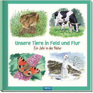 Unsere Tiere in Feld und Flur